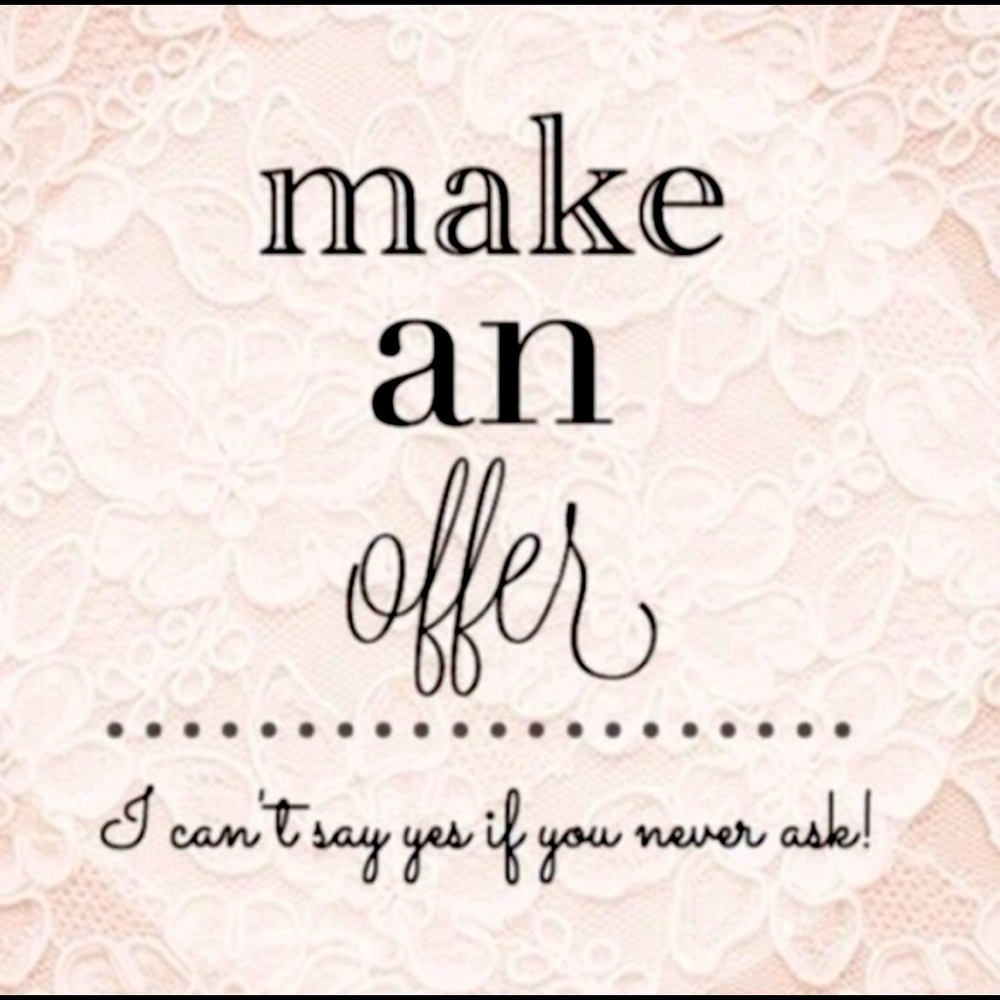 I’m open to all reasonable offers!